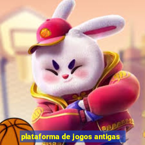 plataforma de jogos antigas